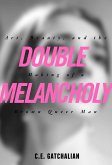Double Melancholy (eBook, ePUB)