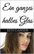 Ein ganzes halbes Glas (eBook, ePUB) - Bild 1