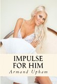 Impulse For Him: Taboo Erotica (eBook, ePUB)