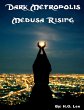 Dark Metropolis: Medusa Rising (eBook,... - Bild 1