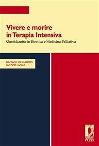 Vivere e morire in Terapia Intensiva (eBook, ePUB) - Gaudio, Raffaele, De; Iacopo, Lanini,