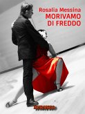 Morivamo di freddo (eBook, ePUB)