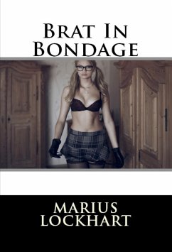 Brat In Bondage: Taboo Erotica (eBook, ePUB) - Lockhart, Marius