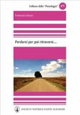 Perdersi per poi ritrovarsi (eBook, ePUB)