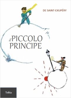 Il Piccolo Principe (eBook, ePUB) - de Saint-Exupéry, Antoine; de saint - exupérye, antoine