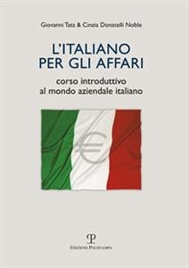 L’italiano per gli affari - Corso introduttivo al mondo aziendale italiano (eBook, PDF) - Donatelli Noble, Cinzia; Tata, Giovanni