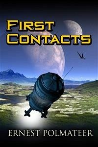 First Contacts (Alec, #1) (eBook, ePUB) - Polmateer, Ernest