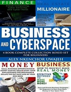 Business and CyberSpace: 4 Book Complete Collection Boxed Set for Beginners (eBook, ePUB) - Nkenchor Uwajeh, Alex