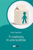 Ti mettono in una Scatola (eBook, ePUB)