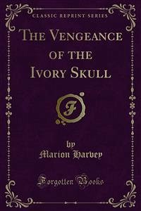 The Vengeance of the Ivory Skull (eBook, PDF) - Harvey, Marion