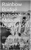 Rainbow Bridge National Monument, Utah (1951) (eBook, PDF)