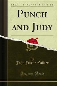 Punch and Judy (eBook, PDF) - Payne Collier, John