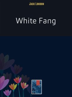 White Fang (eBook, ePUB) - London, Jack