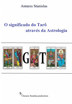 O significado do Tarô através da astrologia (eBook, ePUB) - Stanislas, Antares