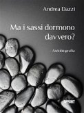 Ma i sassi dormono davvero? (eBook, ePUB)