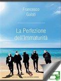 La Perfezione dell'Immaturità (eBook, ePUB)