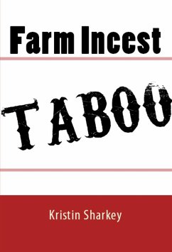 Farm Incest: Taboo Erotica (eBook, ePUB) - Sharkey, Kristin