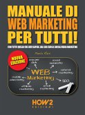 Manuale di Web Marketing per tutti! (eBook, ePUB)