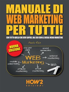 Manuale di Web Marketing per tutti! (eBook, ePUB) - Rais, Paola