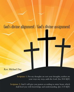 God's Divine Alignment / God's Divine Assignment (eBook, ePUB) - Day, Rev. Michael