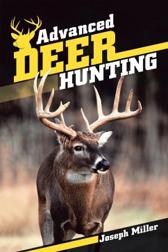 Advanced Deer Hunting (eBook, ePUB)