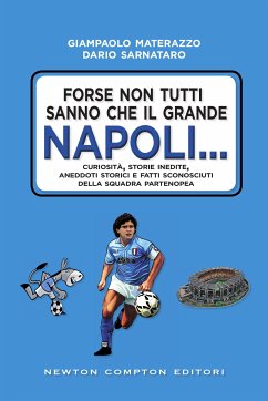 Forse non tutti sanno che il grande Napoli... (eBook, ePUB) - Materazzo, Giampaolo; Sarnataro, Dario