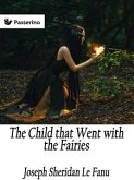 The Child that Went with the Fairies (eBook, ePUB)