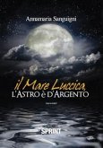 Il mare luccica, l'astro è d'argento (eBook, ePUB)