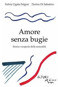 Amore senza bugie (eBook, ePUB) - Cigala Fulgosi, Fulvia; Di Sabatino, Dorina