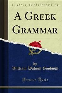 A Greek Grammar (eBook, PDF)