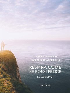 Respira come se fossi felice (eBook, ePUB) - Borzacchiello, Paolo; Landolfi, Luciana