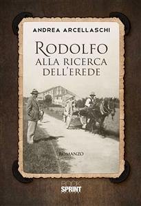 Rodolfo alla ricerca dell’erede (eBook, ePUB) - Arcellaschi, Andrea