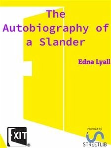 The Autobiography of a Slander (eBook, ePUB) - Lyall, Edna
