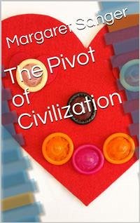 The Pivot of Civilization (eBook, PDF) - Sanger, Margaret