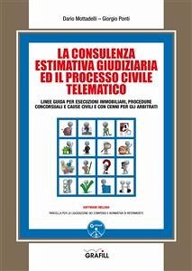 La consulenza estimativa giudiziaria ed il processo civile telematico (eBook, PDF) - Mottadelli – Giorgio Ponti, Dario