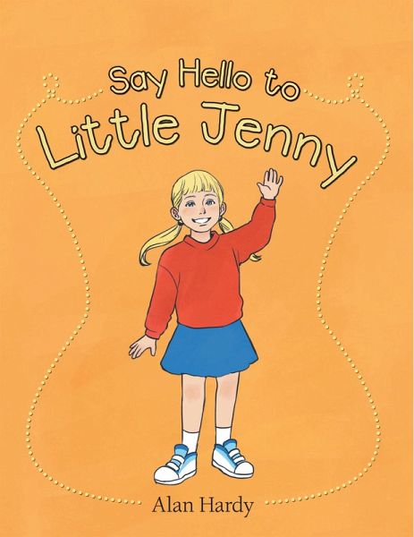 Say Hello to Little Jenny (eBook, ePUB) Say Hello to Little Jenny (eBook, ePUB)