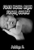 Free Your Baby From Colics (eBook, ePUB)