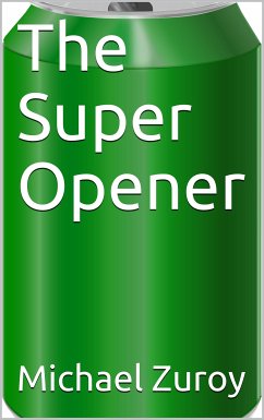 The Super Opener (eBook, PDF) - Zuroy, Michael