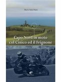 Capo Nord in moto col Cinico ed il Frignone (eBook, ePUB)