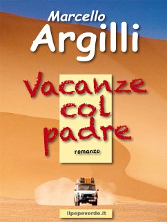 Vacanze col padre (eBook, ePUB) - Argilli, Marcello