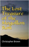 The Lost Treasure of the Mogollon Rim (eBook, PDF)