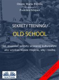Sekrety Treningu Old School (eBook, ePUB)