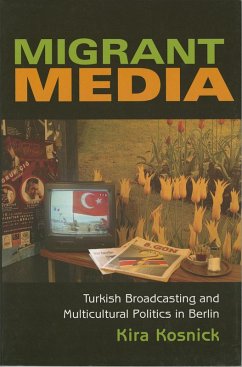 Migrant Media (eBook, ePUB) - Kosnick, Kira