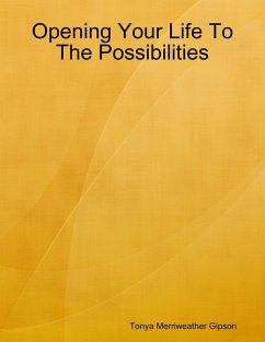 Opening Your Life to the Possibilities (eBook, ePUB) - Merriweather Gipson, Tonya