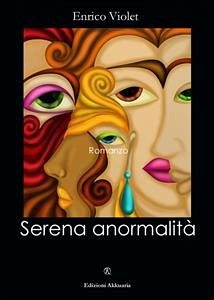 Serena anormalità (eBook, ePUB) - Violet, Enrico