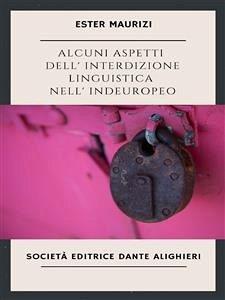 Alcuni aspetti dell'interdizione linguistica nell'indoeuropeo (eBook, PDF) - Ester, Maurizi