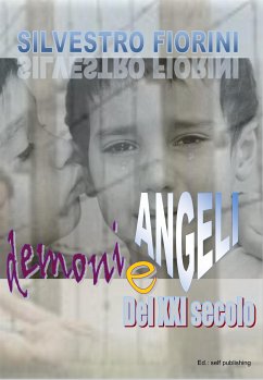 Demoni e Angeli del XXI secolo (eBook, ePUB) - Fiorini, Silvestro