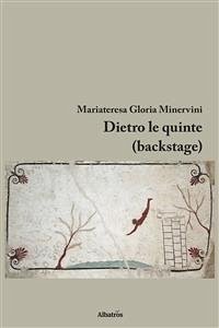 Dietro le quinte (backstage) (eBook, ePUB) - Gloria Minervini, Mariateresa