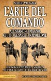 L'arte del comando. Alessandro Magno, Giulio Cesare e Napoleone (eBook, ePUB)