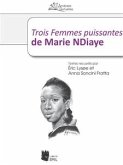 Trois Femmes puissantes de Marie NDiaye (eBook, ePUB)